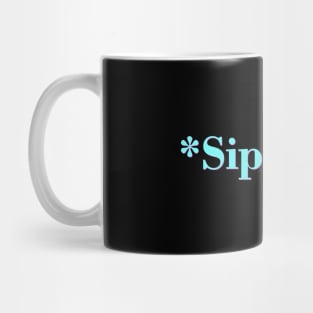 Sips Tea In Groovy Text For Girls Trendy Meme, Slang Saying Mug